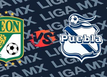 León vs Puebla: ¿A qué hora y en qué canal ver el partido EN VIVO?