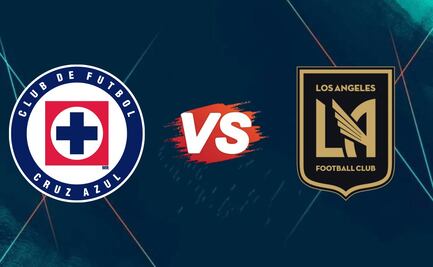 Cruz Azul vs LAFC: ¿A qué hora y en qué canal ver EN VIVO el partido de la Concacaf Champions Cup? 