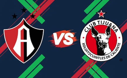 Atlas vs Tijuana: ¿A qué hora y en qué canal ver EN VIVO el partido?