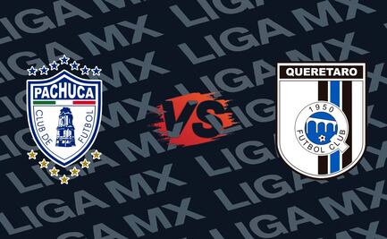 Pachuca vs Querétaro: ¿Cuándo y dónde ver el partido EN VIVO?
