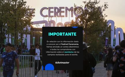 Cancelan Festival AXE Ceremonia y Ticketmaster emite comunicado para reembolso