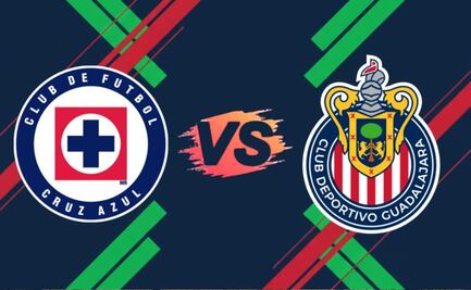 Cruz Azul vs Chivas: ¿A qué hora y en qué canal ver EN VIVO el partido? 