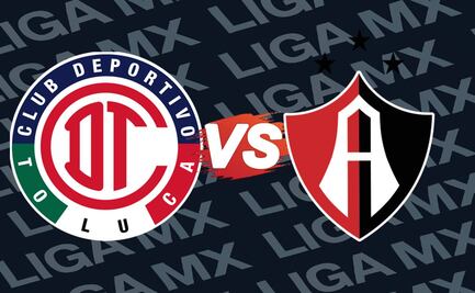 Toluca vs Atlas: ¿Dónde ver EN VIVO el juego de la jornada 16?