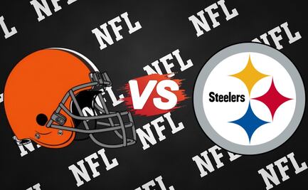 Cleveland Browns vs Pittsburgh Steelers: Dónde ver EN VIVO el juego de la semana 17