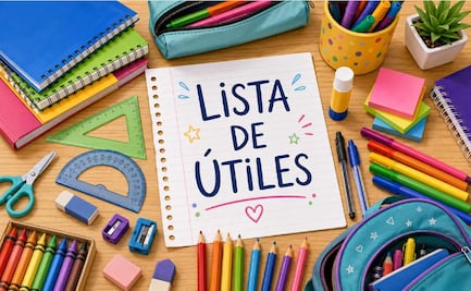 ¿Qué útiles escolares pide la SEP para el ciclo 2026-2027? Consulta la lista por grado