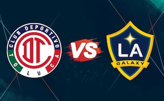 Toluca vs LA Galaxy: ¿A qué hora y en qué canal ver EN VIVO el partido de la CONCACAF Champions Cup?