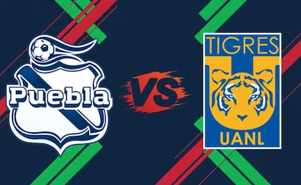 Puebla vs Tigres: ¿A qué hora y en qué canal ver EN VIVO el partido?