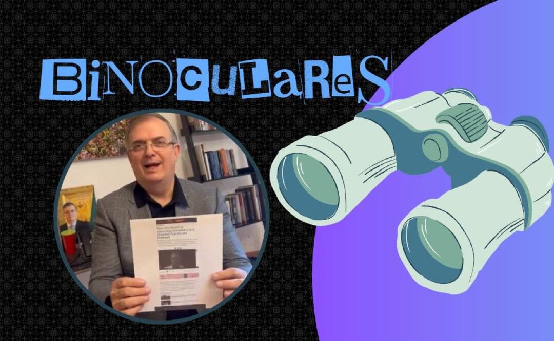 BINOCULARES: ¿Marcelo Ebrard hospitalizado? El excanciller reaparece en video y aclara todo