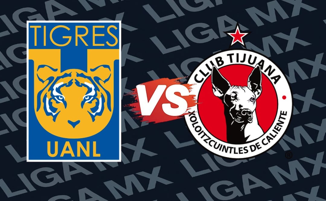 Tigres vs Xolos: Dónde ver EN VIVO los cuartos de final del Apertura 2025