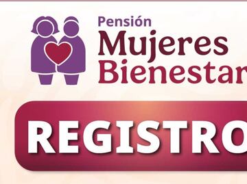 Pensión Mujeres Bienestar: ¿Quiénes y cuándo se pueden registrar para recibir 3 mil pesos?