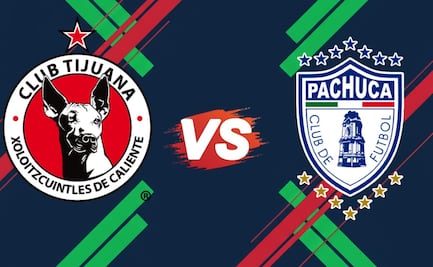 Tijuana vs Pachuca: ¿A qué hora y en qué canal ver EN VIVO el partido de la jornada 16? 