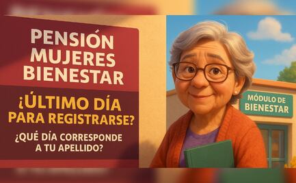 Último llamado para Pensión Mujeres Bienestar, ¿cómo saber si me toca?