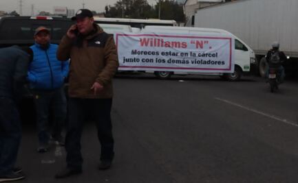 Estado de México; Señalan a “Los 300” por bloqueos  