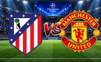 Atlético de Madrid vs Manchester United: ¿Dónde ver EN VIVO la Champions League hoy?