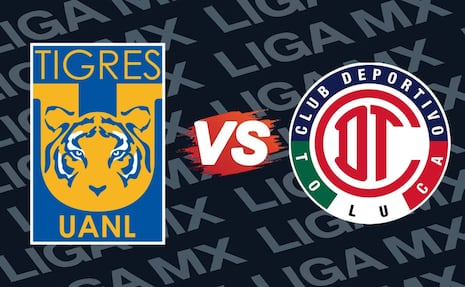 Tigres vs Toluca: Dónde ver EN VIVO el juego de la jornada 3