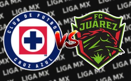 Cruz Azul vs FC Juárez ¿Dónde y a qué hora ver EN VIVO el partido de la Liga MX?