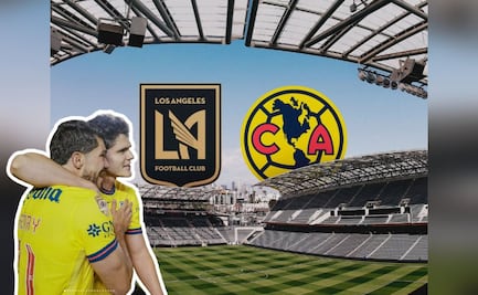 LAFC vs América: ¿Dónde y a qué hora ver EN VIVO el partido por el boleto al Mundial de Clubes?