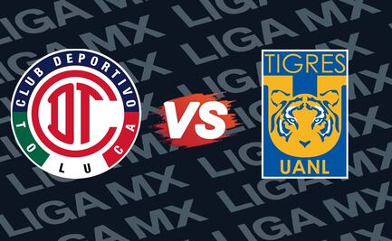 Toluca vs Tigres: ¿Dónde ver EN VIVO la Gran Final de la Liga MX?