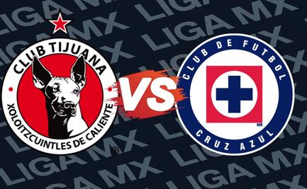 Tijuana vs Cruz Azul: Dónde y a QUÉ HORA ver EN VIVO el juego de la jornada 11