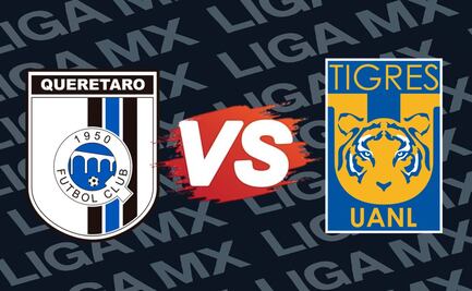 Querétaro vs Tigres: ¿Dónde y a qué hora ver EN VIVO el duelo de la jornada 11?