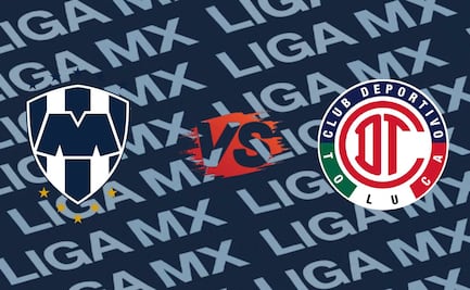 Monterrey vs Toluca: ¿A qué hora y dónde ver el partido EN VIVO de la Liguilla MX?