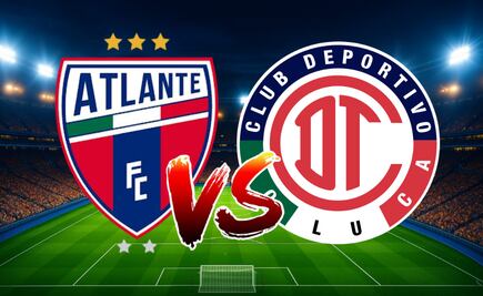 Atlante vs Toluca: ¿Cuándo y dónde ver EN VIVO el partido de la Jornada 4?