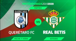 Betis jugará en el Corregidora ante Querétaro. Noticias en tiempo real