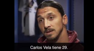 Zlatan Ibrahimovic menosprecia el momento de Carlos Vela. Noticias en tiempo real
