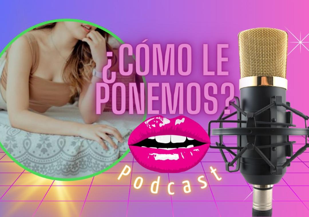 PODCAST: Mujer madura revela sus secretos para disfrutar todo en la cama