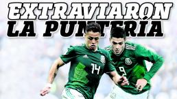Futbolistas de la Selección Mexicana tienen extraviada la puntería