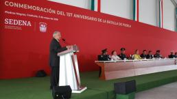 AMLO Batalla de Puebla Piedras Negras Coahuila Servicio Militar Nacional