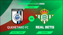 Betis jugará en el Corregidora ante Querétaro