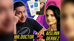 Mr Doctor desmiente CON PRUEBAS, supuesta charlatanería de Aislinn Derbez