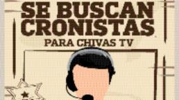 Se buscan cronistas para Chivas TV